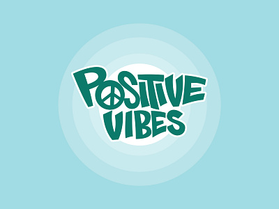 Positive Vibes design festival graffiti graphic design hand lettering handlettering illustration illustrations illustrator lettering letters logo music party peace positive positive vibes sky vibes