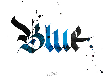 Blue blue calligraphy fraktur hand lettering handlettering ink lettering type typography