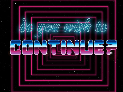 Do you wish to continue? 80s lettering retro retrowave synthwave