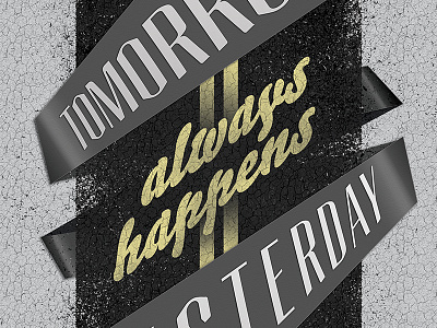 Tomorrow Always Happens Yesterday aiga commute driving poster print quote road type typography