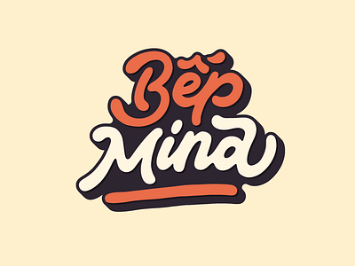 Bếp Mina - Logotype bepmina branding customtype lettering logo logodesign logotype typehip typography typovn vietnam