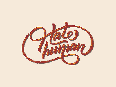 Hate Human 8bit custom type hate human lettering pixelart retro typography vietnam