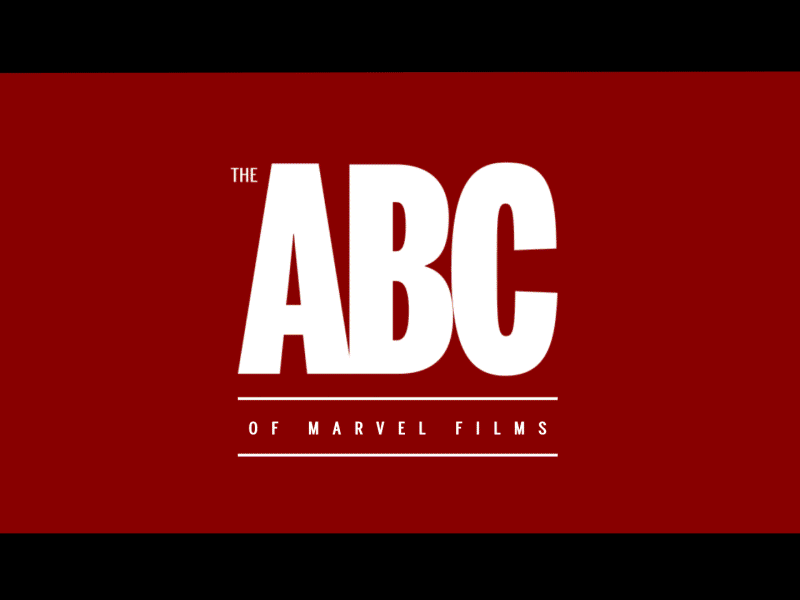 ABC Of Marvel Films