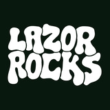 Lazor Rocks | Lars Bochmann
