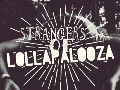 Strangers of Lollapalooza