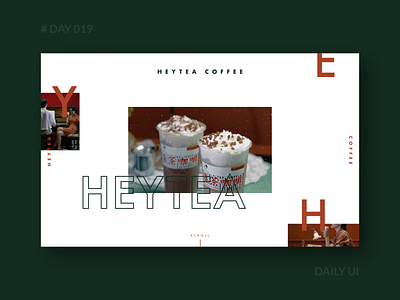 Daily UI 019 - HEYTEA COFFEE Brand Web Design