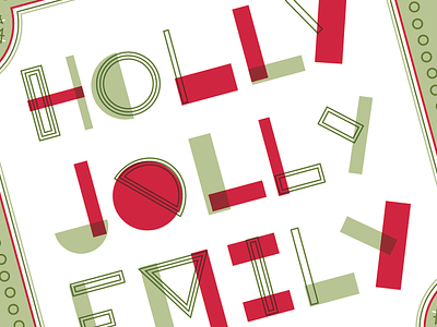 Holly Jolly Emily christmas emily geometric holiday holly jolly line shape type typography