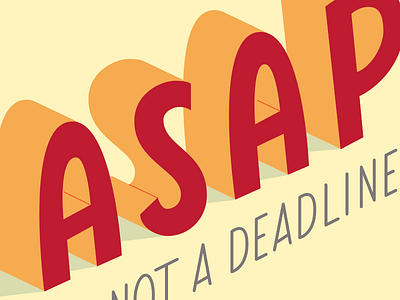 asap is not a deadline