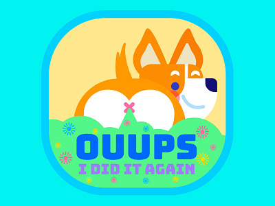 "Ouups I Did It Again" adobe illustrator badge butts color corgi cute design dog fart illustration sticker vector