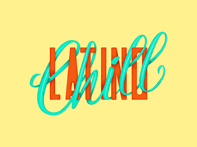 Latino chill art chill design hand lettering lettering type design
