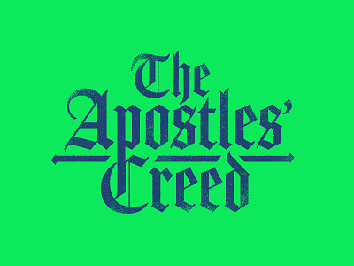 The Apostles' Creed art blackletter church green neon texture