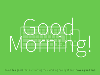 Good Morning barcelona berlin colors designers flat good morning green halfanhourdesign thin typography