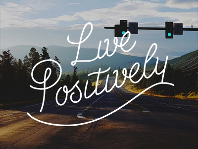 Live Positively lettering