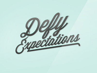 Defy Expectations