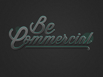 Be commercial