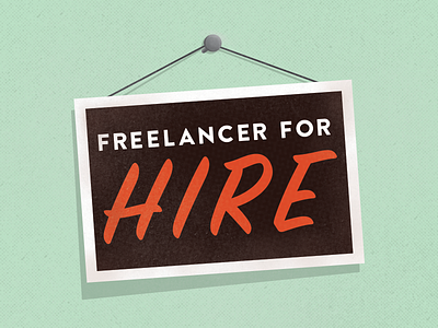 Freelancer For Hire designer freelance hire sign texture vintage
