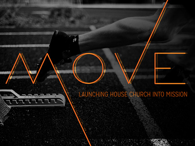 Move:: Launching House Church Into Mission blur brand church event house launch legs move retreat stagger start track