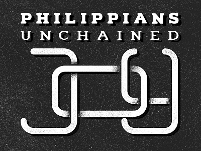 Philippians: Unchained Joy chains church joy philippians sermon series typography