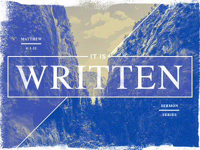 Sermon Series: It Is Written | Matthew 4:1-11 bible church desert duotone matthew mountain screen print sermon temptation