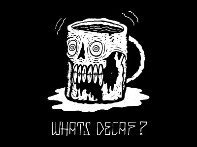what's decaf design doodle doom drawing illustration rad shirtdesign skulls teeshirt type