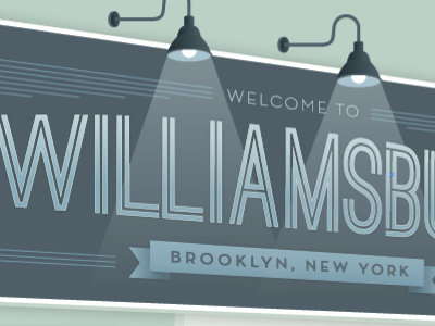 Welcome to Williamsburg banner brooklyn illustration lights new york nyc sign signage typography vector williamsburg