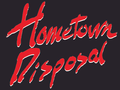 Hometown Disposal Grunge black disposal handmade hometown red type white