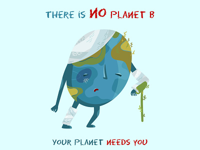 There is NO planet B character character design climate change disaster earth eco ecology flat illustration go green planet planet earth poster rally recycling save earth save the planet sick think green vector vector illustration