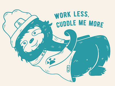 Work less, Cuddle me more print animal creative flat design green illustration poster print typography