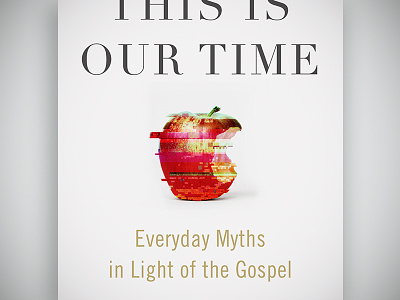 This Is Our Time apple book cover digital dust jacket error gospel illustration jesus myth photo sin