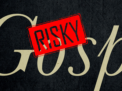 Risky Gospel book cover faith fear gospel jesus risk theology typography