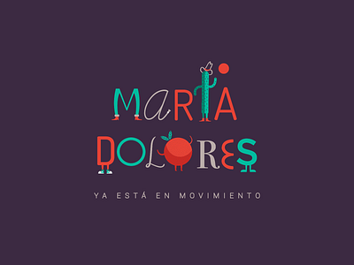 María Dolores animation brand branding cactus character colors fruits illustration moon orange typo typography typography art vector