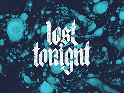 Lost Tonight design goodtype hand lettering hand type lettering texture type type design typography