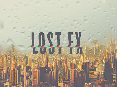 Lost FX Album Art city colors distortion logo lost music organic rain scanner typography vhs vintage