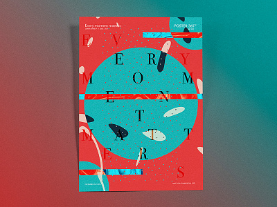Every Moment Matters // Poster abstract colors colours difference every moment matters poster red teal textures typography