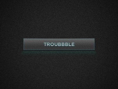 Troubbble button dark dirty