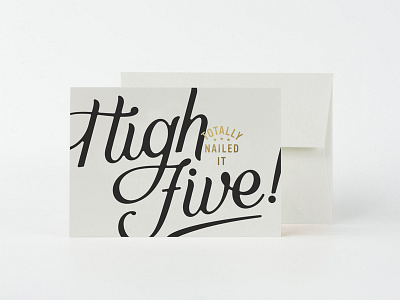 High Five! Totally Nailed It. design foil gold greeting card lettering print script type typography