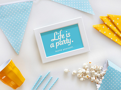 Life is a party, invite yourself background birthday download frame gary johnson happy mockup newborn party popcorn psd quote