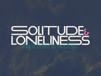 Solitude and Loneliness