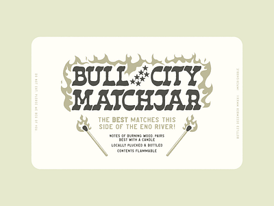 Bull City Matchjar branding bull city durham eno fire flame flames label match matches nc north carolina old fashioned package packaging product design river typography western