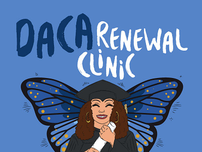 DACA Renewal Clinic butterfly daca illustration immigration legal migrant non profit refugees