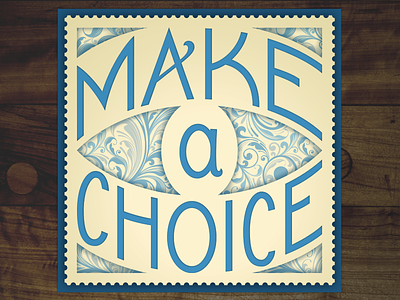 Make A Choice (antiqued) antique decoration illustration lettering old-fashioned stamp type