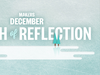 Month of Reflection ice illustration makers winter