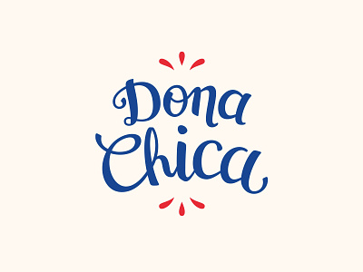 Logo for Dona Chica restaurant branding brush custom type handwriting identity lettering logo typography vector