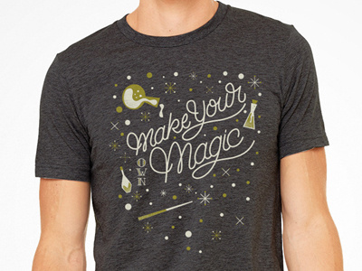Make Your Own Magic - 4 days left! apparel design humbly made illustration lettering magic t shirt