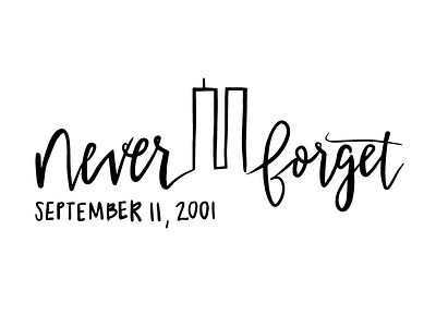Never Forget September 11, 2001 🇺🇸 genna lee design gld god bless america hand lettering lettering never forget remembering september 11 typography usa