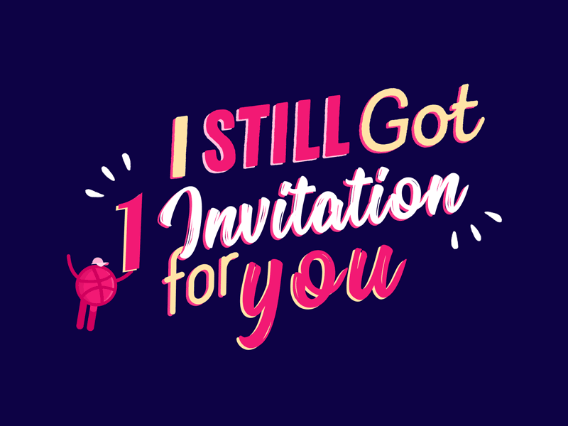 I Still Got 1 Invite for You !!!! Hurry ! 1xinvite aftereffect dribbbleinvitation invite joindribbble lettering motiondesign