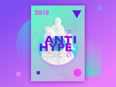Poster #1 "ANTIhype" 2018 abstract design figma graphic design gradients photoshop pixel sorting poster typography