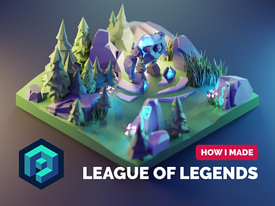 League of Legends Tutorial 3d blender diorama fanart illustration isometric low poly lowpoly lowpolyart render tutorial