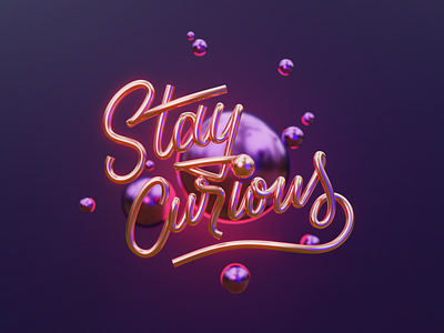 Stay Curious 3d 3d lettering blender illustration lettering render typography