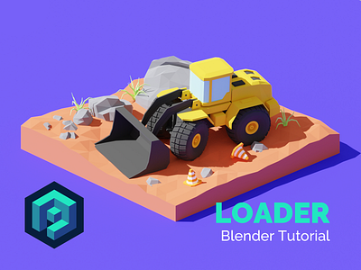 Construction Loader - Blender Tutorial 👨‍🎓 3d blender contruction design diorama illustration isometric low poly lowpoly lowpolyart model render tutorial vehicle video